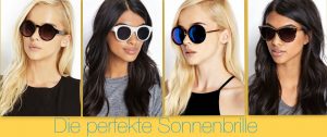 Die perfekte Sonnenbrille: Was sollten wir bei einem Kauf beachten?